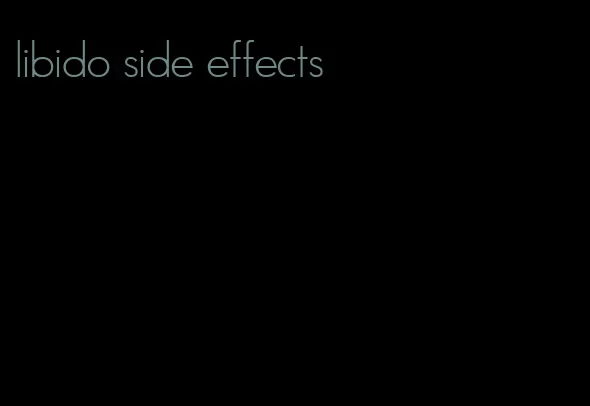 libido side effects