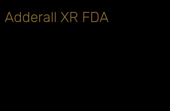 Adderall XR FDA
