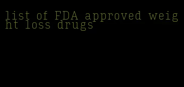list of FDA approved weight loss drugs