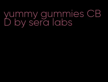 yummy gummies CBD by sera labs