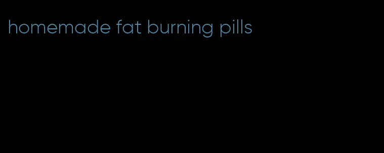 homemade fat burning pills
