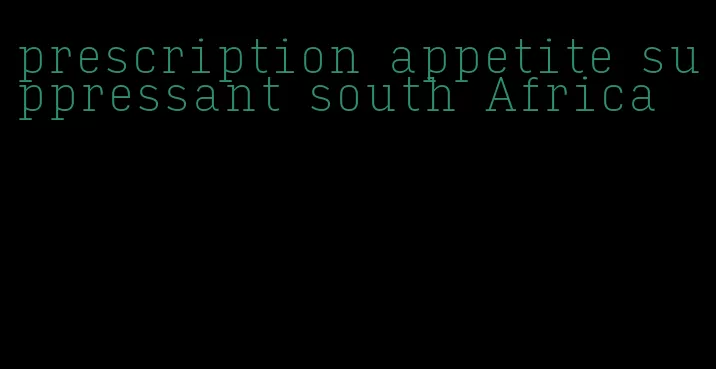 prescription appetite suppressant south Africa