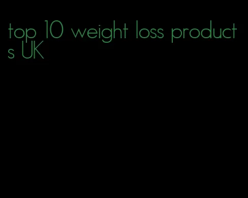 top 10 weight loss products UK