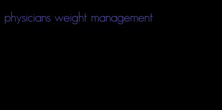 physicians weight management