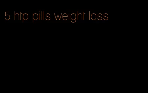 5 htp pills weight loss