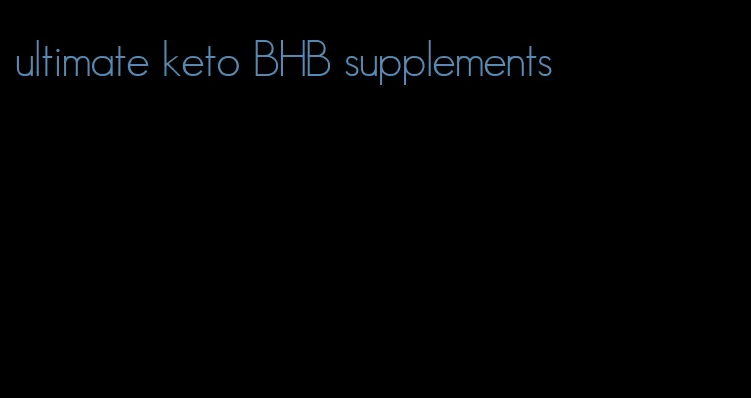ultimate keto BHB supplements