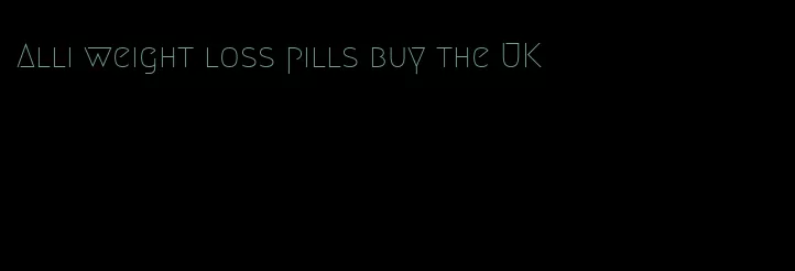 Alli weight loss pills buy the UK