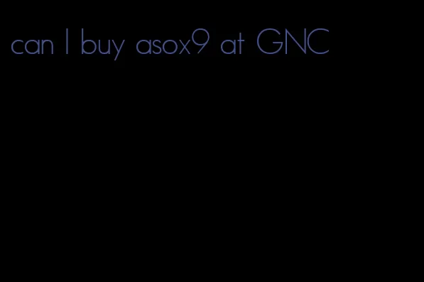 can I buy asox9 at GNC