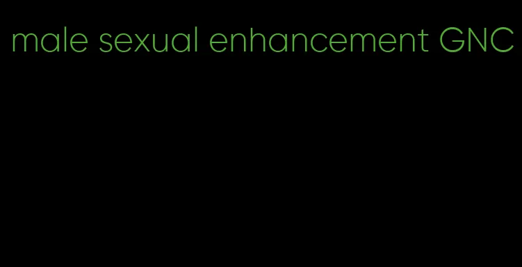 male sexual enhancement GNC