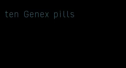 ten Genex pills