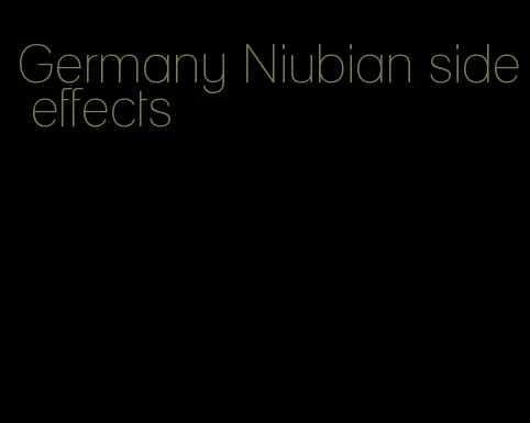 Germany Niubian side effects