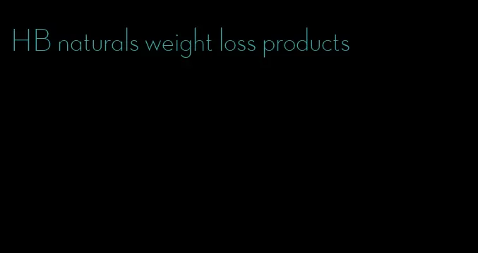 HB naturals weight loss products