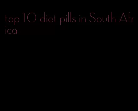 top 10 diet pills in South Africa