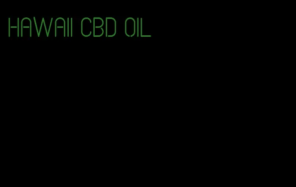 Hawaii CBD oil