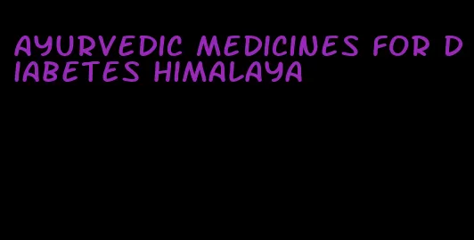 Ayurvedic medicines for diabetes Himalaya