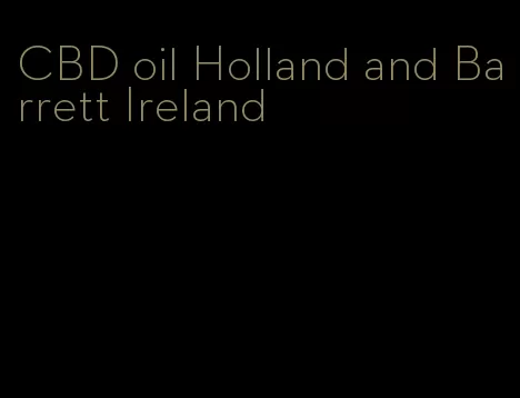 CBD oil Holland and Barrett Ireland