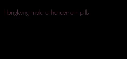Hongkong male enhancement pills