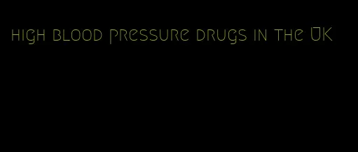 high blood pressure drugs in the UK