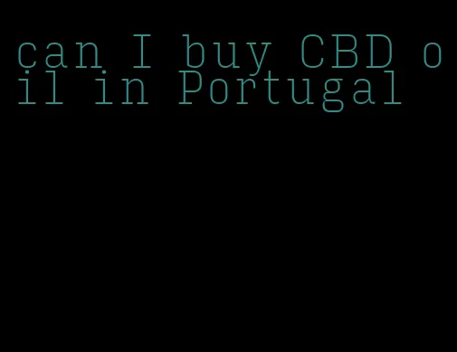 can I buy CBD oil in Portugal