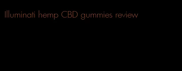 Illuminati hemp CBD gummies review