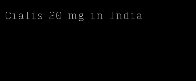 Cialis 20 mg in India