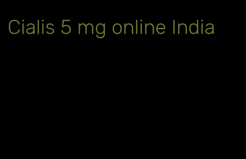 Cialis 5 mg online India