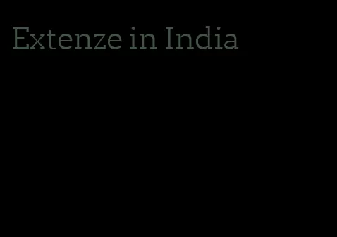 Extenze in India