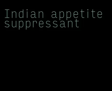 Indian appetite suppressant