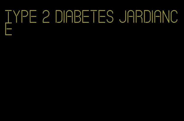 type 2 diabetes Jardiance