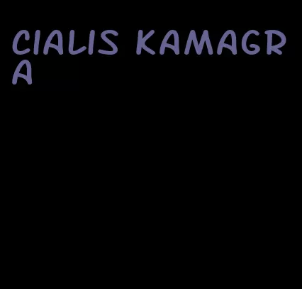 Cialis Kamagra