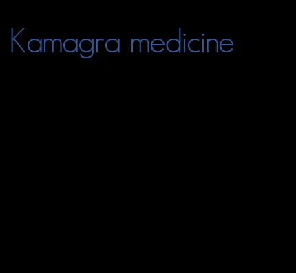 Kamagra medicine