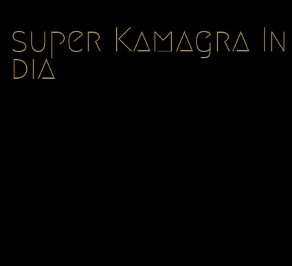 super Kamagra India