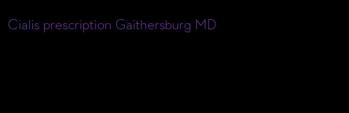 Cialis prescription Gaithersburg MD