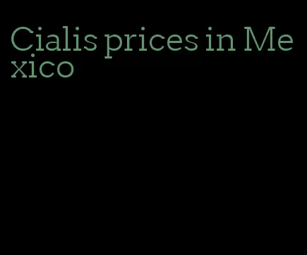 Cialis prices in Mexico