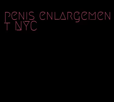 penis enlargement NYC