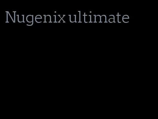 Nugenix ultimate