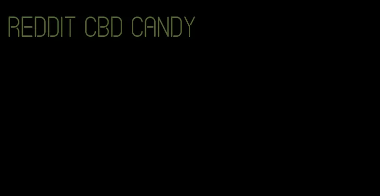 Reddit CBD candy