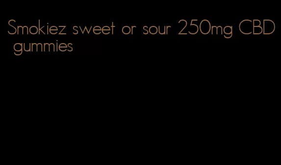Smokiez sweet or sour 250mg CBD gummies