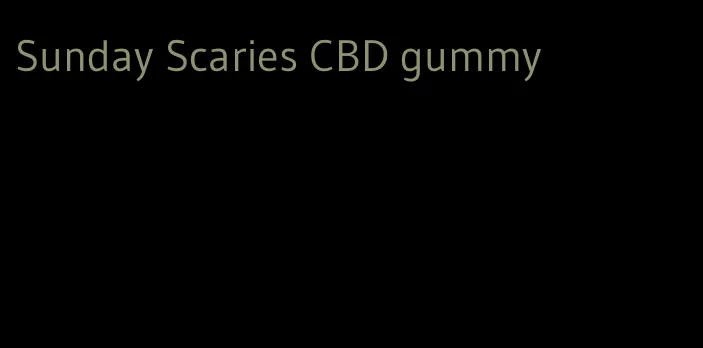 Sunday Scaries CBD gummy