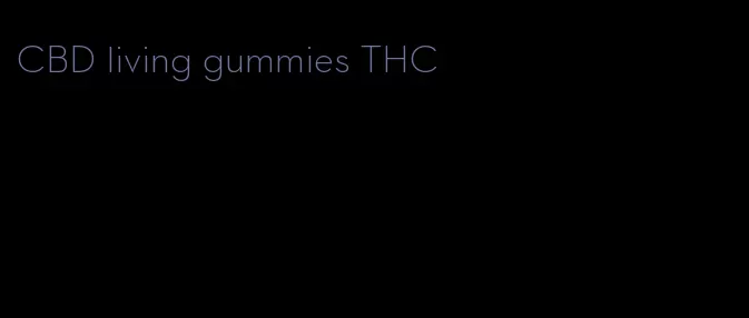 CBD living gummies THC