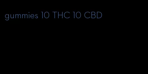 gummies 10 THC 10 CBD