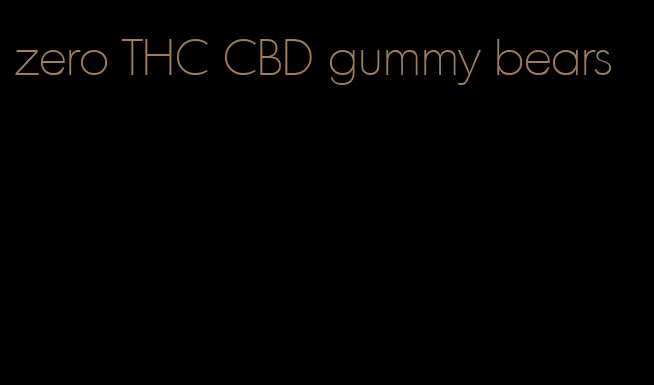 zero THC CBD gummy bears