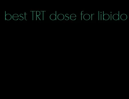 best TRT dose for libido