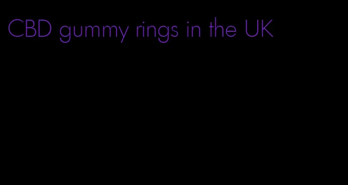 CBD gummy rings in the UK