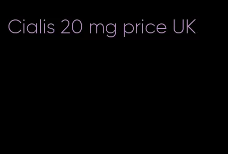 Cialis 20 mg price UK