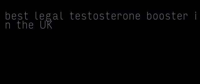 best legal testosterone booster in the UK