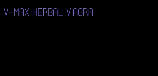 V-Max herbal viagra