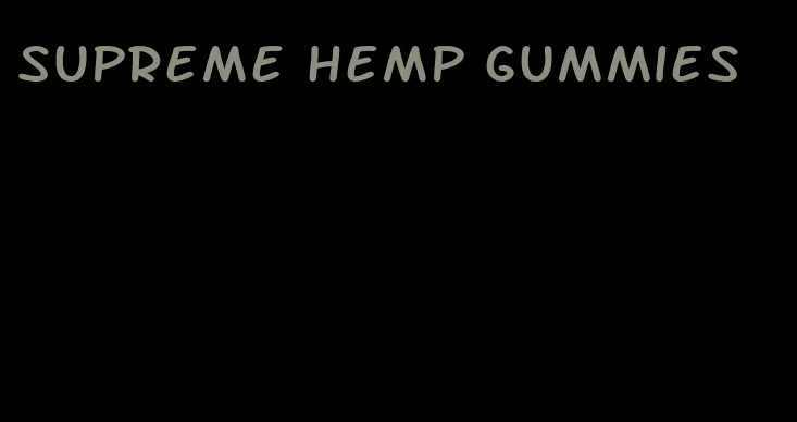 supreme hemp gummies
