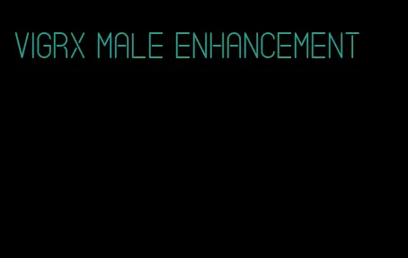 VigRX male enhancement