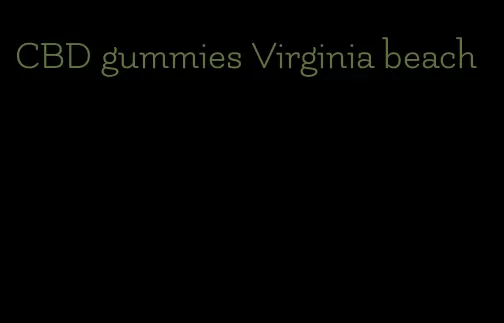 CBD gummies Virginia beach
